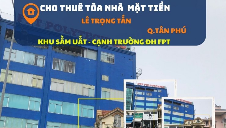 Cho thuê Nhà Mặt Tiền Lê Trọng Tấn 120m2, 2 Lầu, cạnh Đại Học FPT